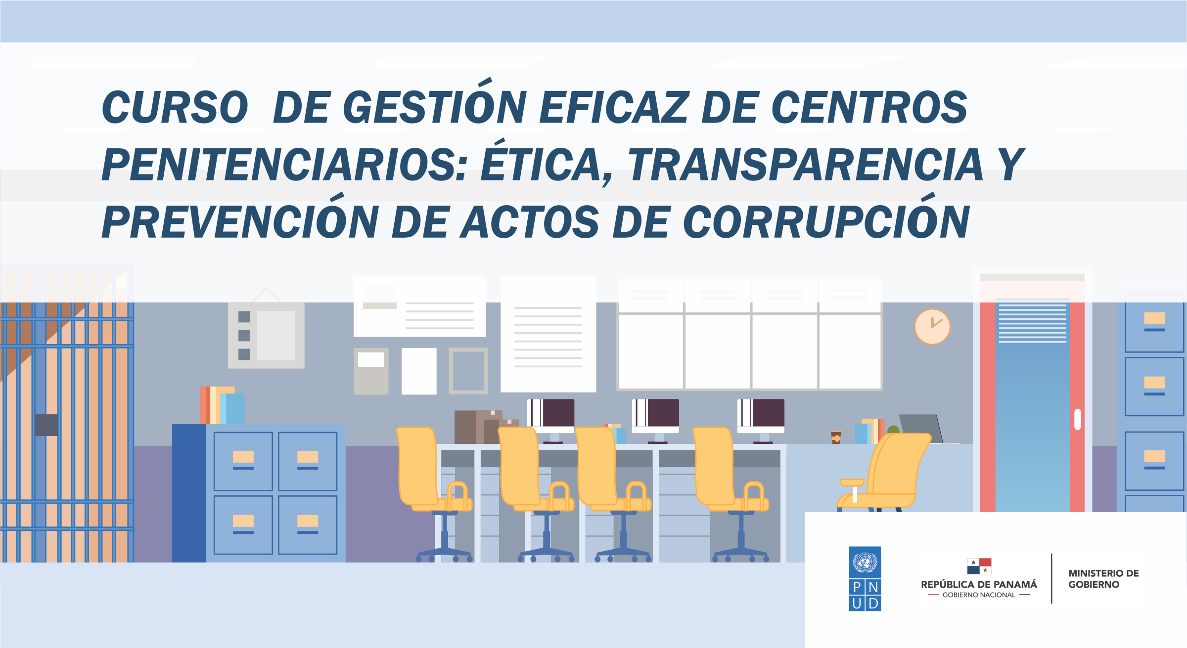 Curso Gestión eficaz de centros penitenciarios: ética, transparencia y prevención de actos de corrupción